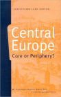 Central Europe: Core or Periphery?