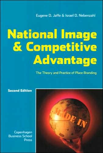 National Image and Competitive Advantage: The Theory and Practice of Place Branding