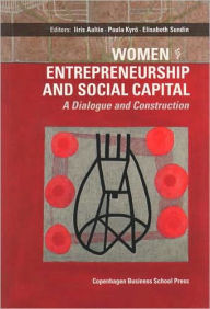 Title: Women Entrepreneurship and Social Capital: A Dialogue and Construction, Author: Paula Kyro