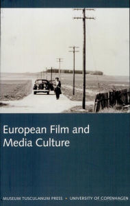 Title: European Film and Media Culture: Northern Lights vol. 4, Author: Henrik Søndergaard