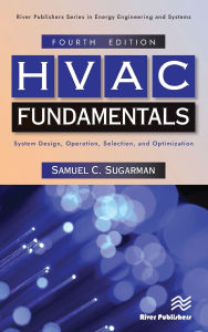 Title: HVAC Fundamentals: System Design, Operation, Selection, and Optimization, Author: Samuel C. Sugarman