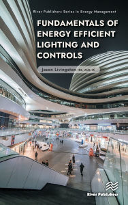 Title: Fundamentals of Energy Efficient Lighting and Controls, Author: Jason Livingston