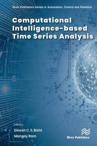 Title: Computational Intelligence-based Time Series Analysis, Author: Dinesh C. S. Bisht