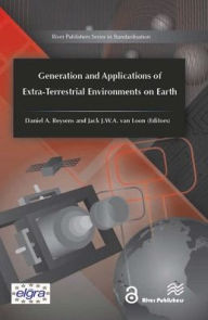 Title: Generation and Applications of Extra-Terrestrial Environments on Earth, Author: Daniel A. Beysens