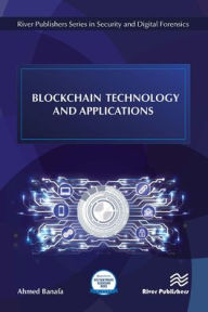 Title: Blockchain Technology and Applications, Author: Ahmed Banafa