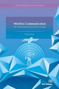 Title: Wireless Communication-the fundamental and advanced concepts, Author: Sanjay Kumar