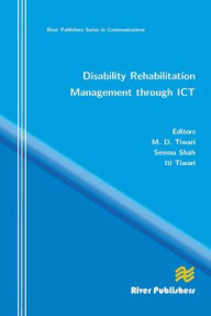 Title: Disability Rehabilitation Management Through ICT, Author: M. D. Tiwari