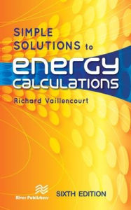 Title: Simple Solutions to Energy Calculations, Author: Richard Vaillencourt