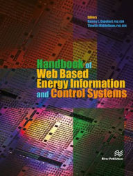Title: Handbook of Web Based Energy Information and Control Systems, Author: Barney L. Capehart