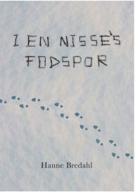 Title: I en nisse's fodspor, Author: Hanne Bredahl