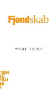 Title: Fjendskab, Author: Mikkel Thorup