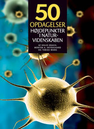 Title: 50 opdagelser: Højdepunkter i naturvidenskaben, Author: Helge Kragh