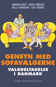 Title: Gensyn med sofavælgerne: Valgdeltagelse i Danmark, Author: Jorgen Elklit
