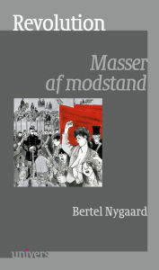 Title: Revolution: Masser af modstand, Author: Bertel Nygaard