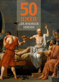 Title: 50 ideer: der ændrede verden, Author: Hans-Jørgen Schanz