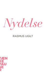 Title: Nydelse, Author: Rasmus Ugilt