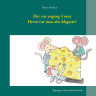 Title: Der var engang 3 mus: Hvem var mon den klogeste?, Author: SÃÂÂren Povlsen