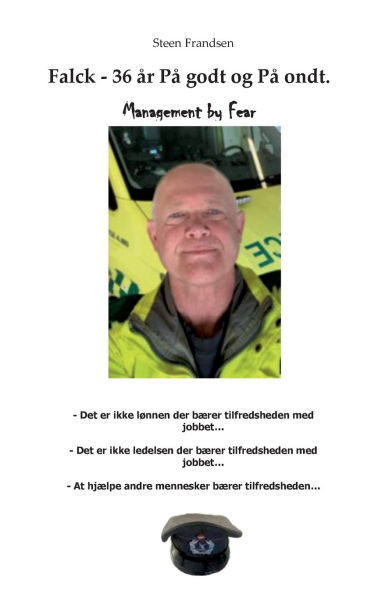 Falck - 36 ï¿½r pï¿½ godt og pï¿½ ondt. Management by Fear
