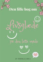 Livsglï¿½de: Pï¿½ den lette mï¿½de