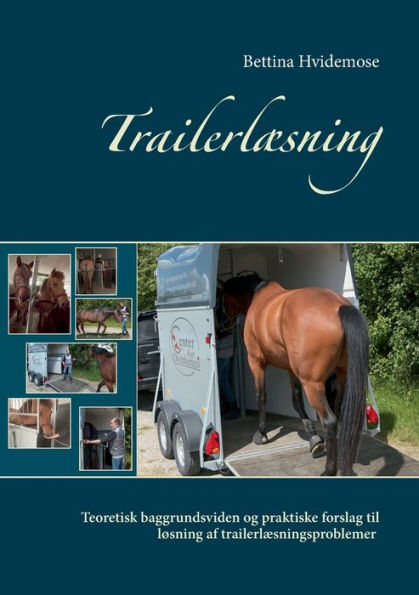 Trailerlæsning: Teoretisk baggrundsviden og praktiske forslag til løsning af trailerlæsningsproblemer