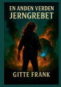 En Anden Verden - Jerngrebet: Jerngrebet