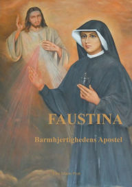 Title: Faustina: Barmhjertighedens Apostel, Author: Else Marie Post