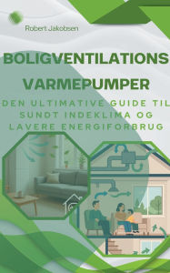Title: Boligventilationsvarmepumper, Author: Robert Jakobsen