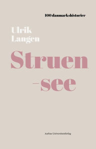 Title: Struensee: 1772, Author: Ulrik Langen