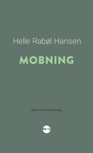 Title: Mobning, Author: Helle Rabol Hansen