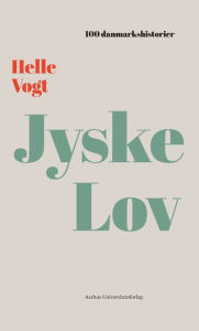 Title: Jyske Lov: 1241, Author: Helle Vogt