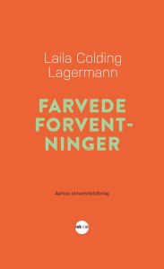 Title: Farvede Forventninger, Author: Laila Colding Lagermann