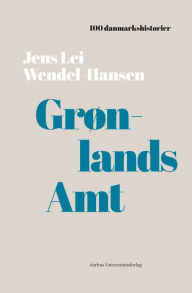 Title: Grønlands Amt: 1953, Author: Jens Lei Wendel-Hansen