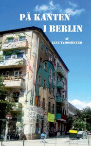 Title: Pï¿½ kanten i Berlin, Author: Lene Tymoshenko