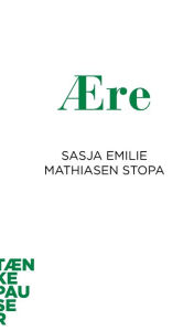 Title: Ære, Author: Sasja Emilie Mathiasen Stopa