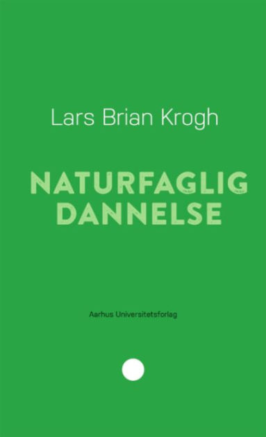 Naturfaglig Dannelse By Lars B. Krogh | EBook | Barnes & Noble®