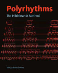 Title: Polyrhythms: The Hildebrandt Method, Author: David Hildebrandt