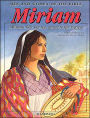 Miriam: A Woman Who Saw the Answer to Her Prayers