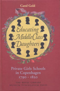 Title: Educating Middle Class Daughters, Author: Carol Gold
