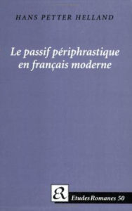 Title: Le Passif Periphrastique en Francais, Author: Hans P. Helland