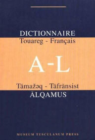 Title: Dictionnaire Touareg - Francais A-Z, Author: Karl G. Prasse