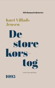 Title: De store korstog: 1095, Author: Kurt Villads Jensen