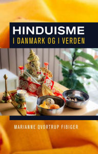 Title: Hinduisme i Danmark og i verden, Author: Marianne Q. Fibiger
