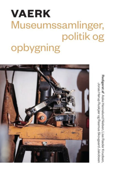 VAERK: Museumssamlinger, politik og opbygning
