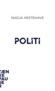 Title: Politi, Author: Nadja Hestehave