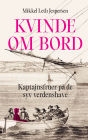 Kvinde om bord: Kaptejnsfruer på de syv verdenshave