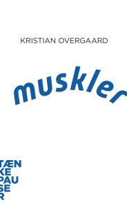 Title: Muskler, Author: Kristian Overgaard