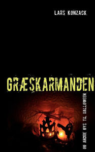 Title: Græskarmanden: og andre gys til halloween, Author: Lars Konzack