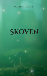 Title: Skoven, Author: Julie Ben Semmane