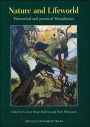Nature and Lifeworld: Theoretical and Practical Metaphysics