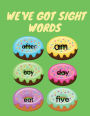 We've Got Sight Words: The Perfect Sight Words Activity Book for Kids Ages 5-8,100 Pages to Help You With Home Schooling.